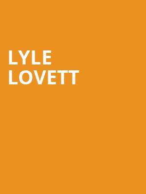 Lyle Lovett, Globe News Center For The Performing Arts, Amarillo