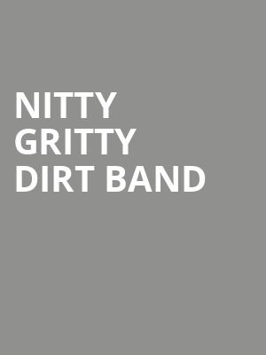 Nitty Gritty Dirt Band, Globe News Center Performance Hall, Amarillo
