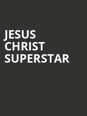 Jesus Christ Superstar, Amarillo Civic Center, Amarillo