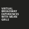 Virtual Broadway Experiences with MEAN GIRLS, Virtual Experiences for Amarillo, Amarillo