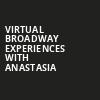 Virtual Broadway Experiences with ANASTASIA, Virtual Experiences for Amarillo, Amarillo